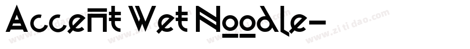 Accent Wet Noodle字体转换